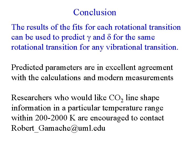 Conclusion The results of the fits for each rotational transition can be used to