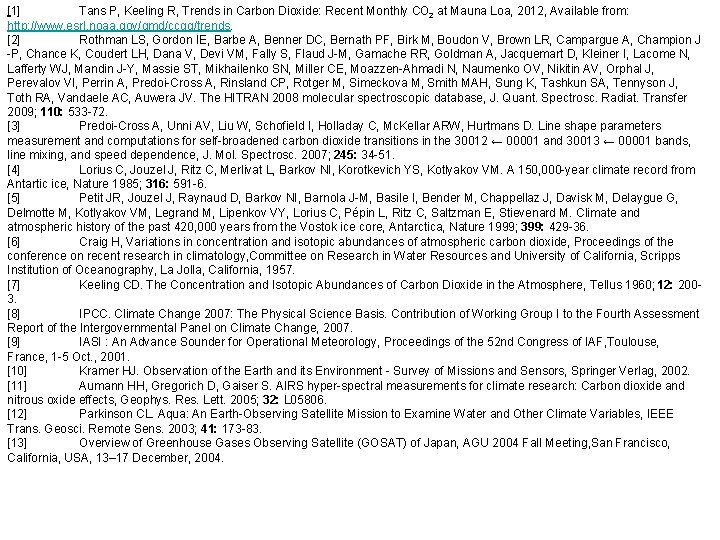 [1] Tans P, Keeling R, Trends in Carbon Dioxide: Recent Monthly CO 2 at