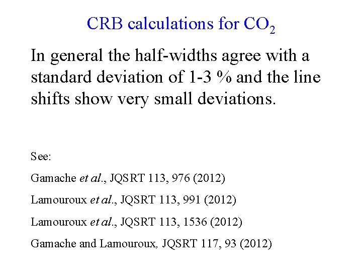 CRB calculations for CO 2 In general the half-widths agree with a standard deviation