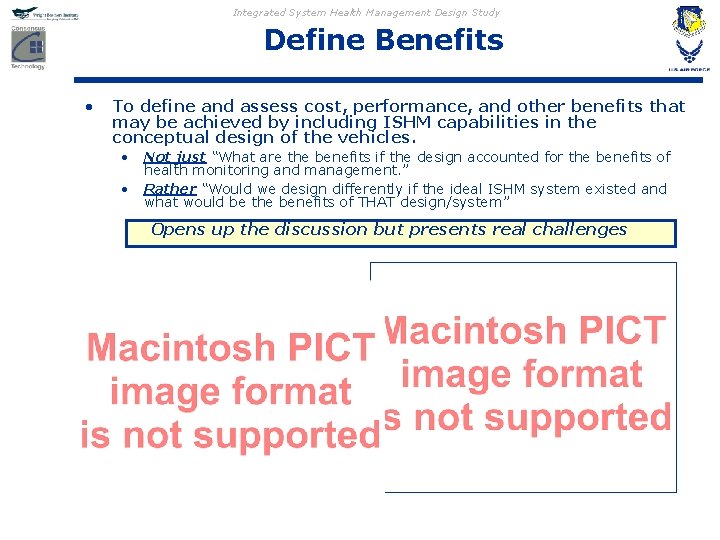 Integrated System Health Management Design Study Define Benefits • To define and assess cost,