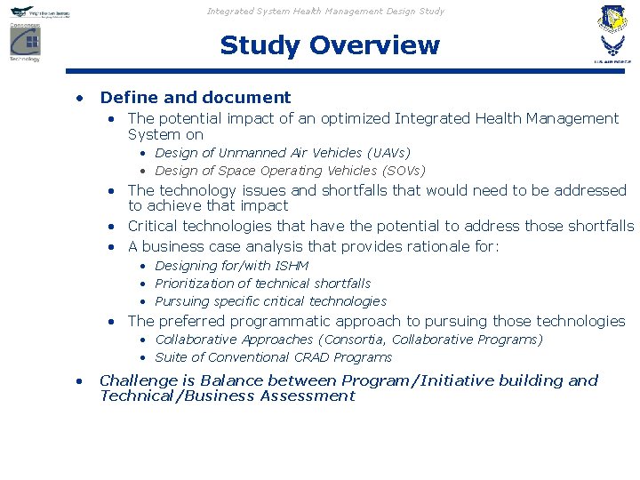 Integrated System Health Management Design Study Overview • Define and document • The potential