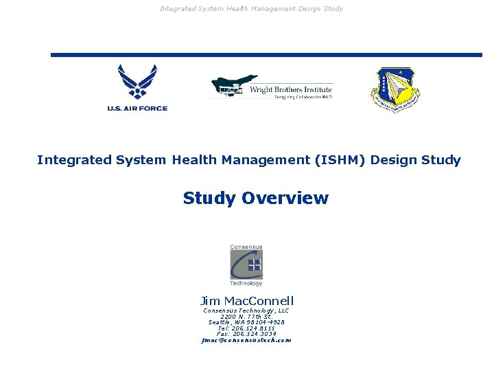 Integrated System Health Management Design Study Integrated System Health Management (ISHM) Design Study Overview