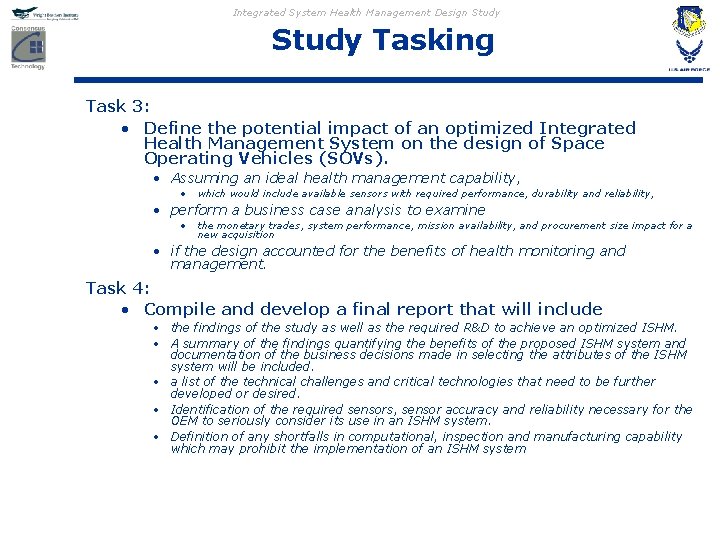 Integrated System Health Management Design Study Tasking Task 3: • Define the potential impact