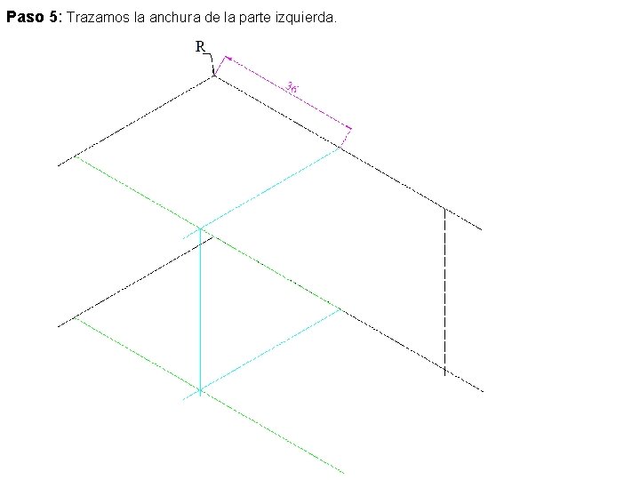 Paso 5: Trazamos la anchura de la parte izquierda. 