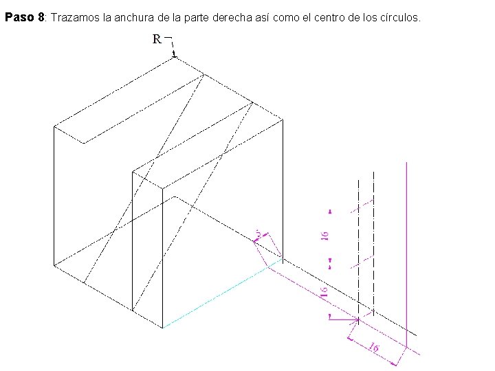 Paso 8: Trazamos la anchura de la parte derecha así como el centro de