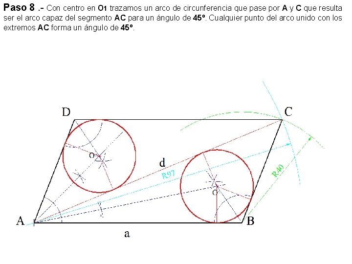 Paso 8. - Con centro en O 1 trazamos un arco de circunferencia que