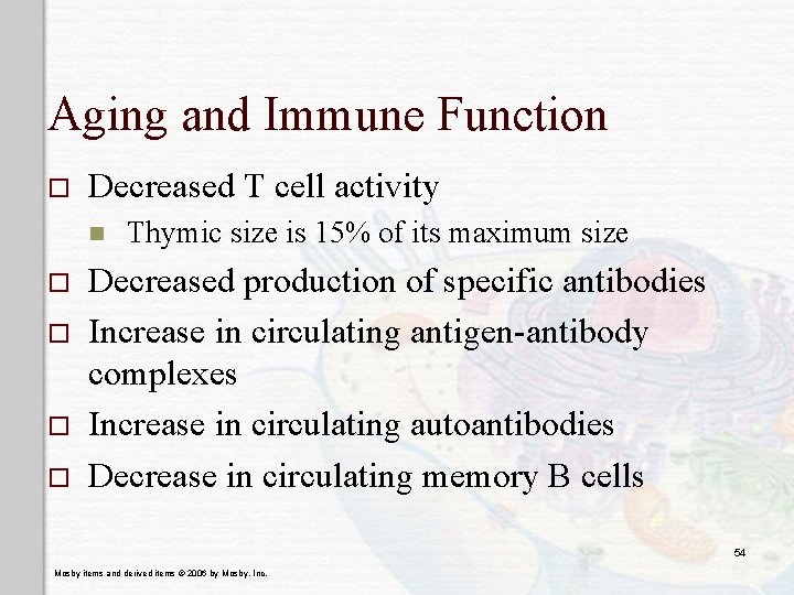 Aging and Immune Function o Decreased T cell activity n o o Thymic size