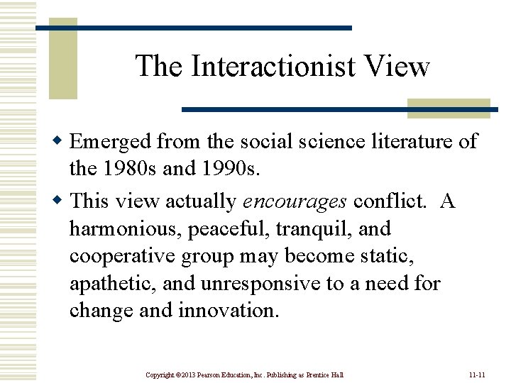 The Interactionist View w Emerged from the social science literature of the 1980 s