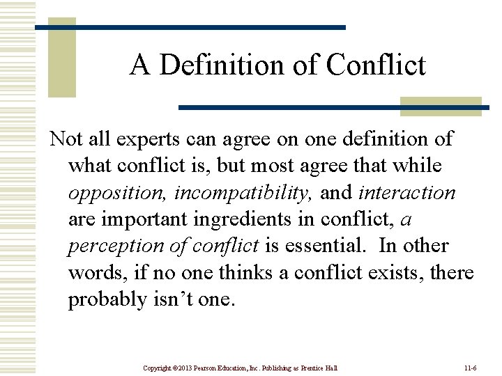 A Definition of Conflict Not all experts can agree on one definition of what