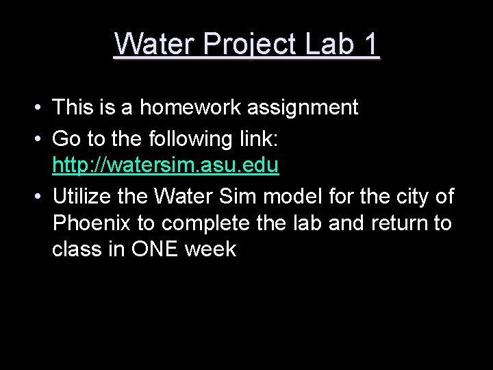 Water Project Lab 1 • This is a homework assignment • Go to the