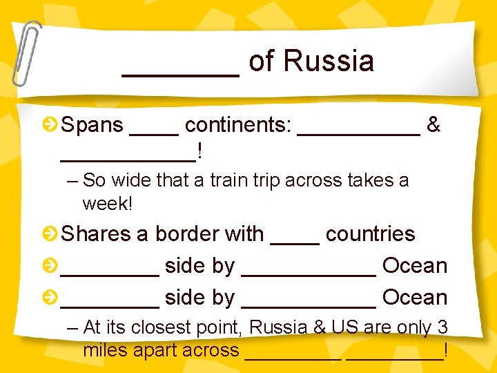 _______ of Russia Spans ____ continents: _____ & ______! – So wide that a