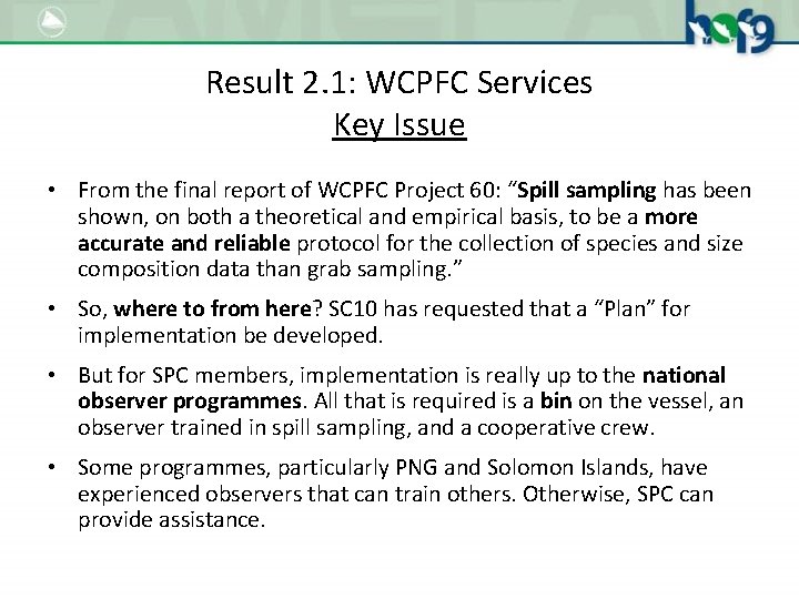 Result 2. 1: WCPFC Services Key Issue • From the final report of WCPFC