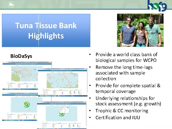 Tuna Tissue Bank Highlights Bio. Da. Sys • Provide a world class bank of