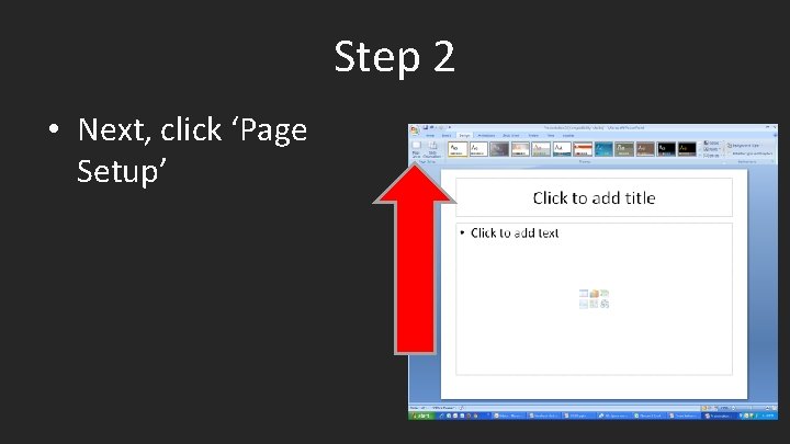 Step 2 • Next, click ‘Page Setup’ 
