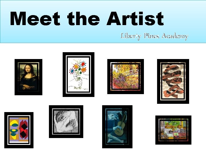 Meet the Artist Liberty Pines Academy 