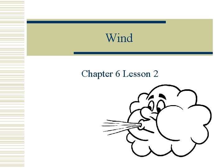 Wind Chapter 6 Lesson 2 