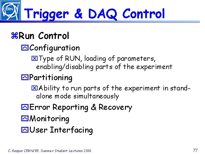 Trigger & DAQ Control z. Run Control y. Configuration x. Type of RUN, loading