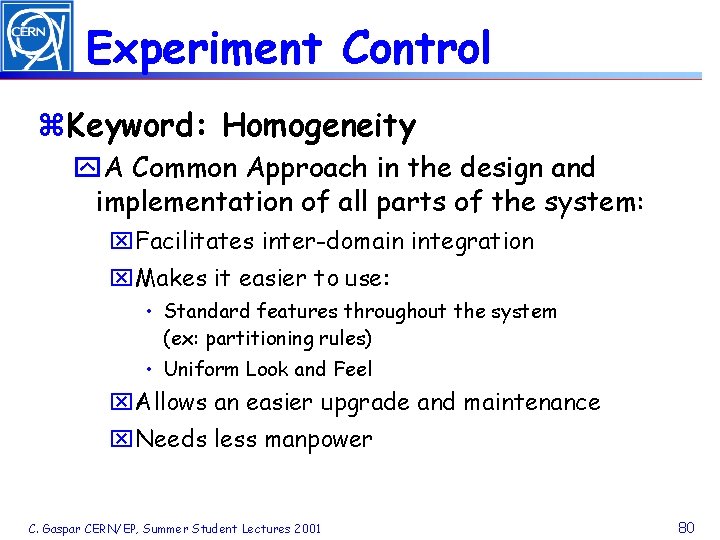 Experiment Control z. Keyword: Homogeneity y. A Common Approach in the design and implementation