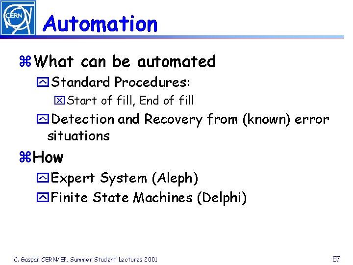 Automation z. What can be automated y. Standard Procedures: x. Start of fill, End