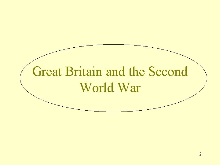 Great Britain and the Second World War 2 