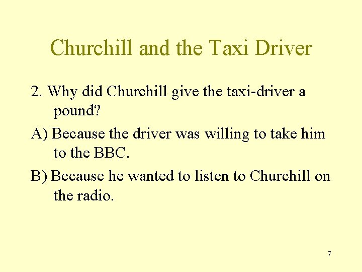 Churchill and the Taxi Driver 2. Why did Churchill give the taxi-driver a pound?