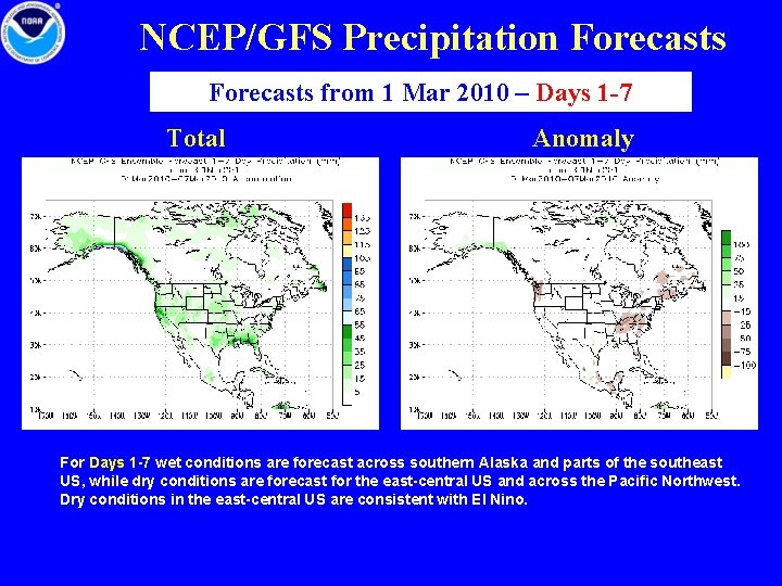 NCEP/GFS Precipitation Forecasts from 1 Mar 2010 – Days 1 -7 Total Anomaly For