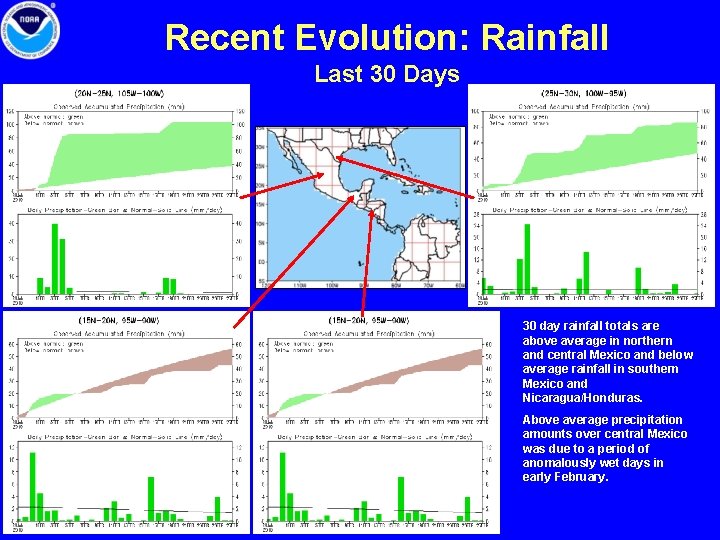 Recent Evolution: Rainfall Last 30 Days 30 day rainfall totals are above average in