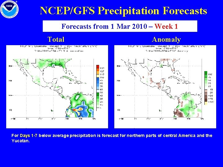 NCEP/GFS Precipitation Forecasts from 1 Mar 2010 – Week 1 Total Anomaly For Days