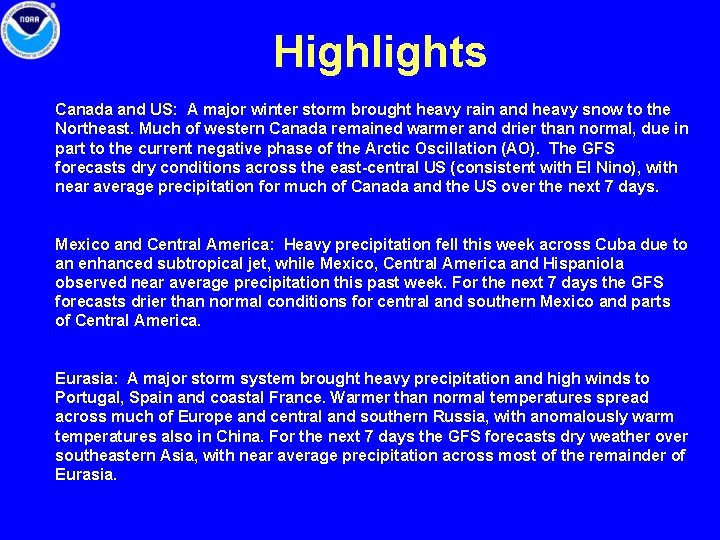 Highlights Canada and US: A major winter storm brought heavy rain and heavy snow