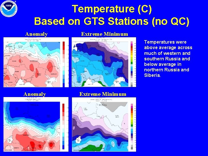 Temperature (C) Based on GTS Stations (no QC) Anomaly Extreme Minimum Temperatures were above