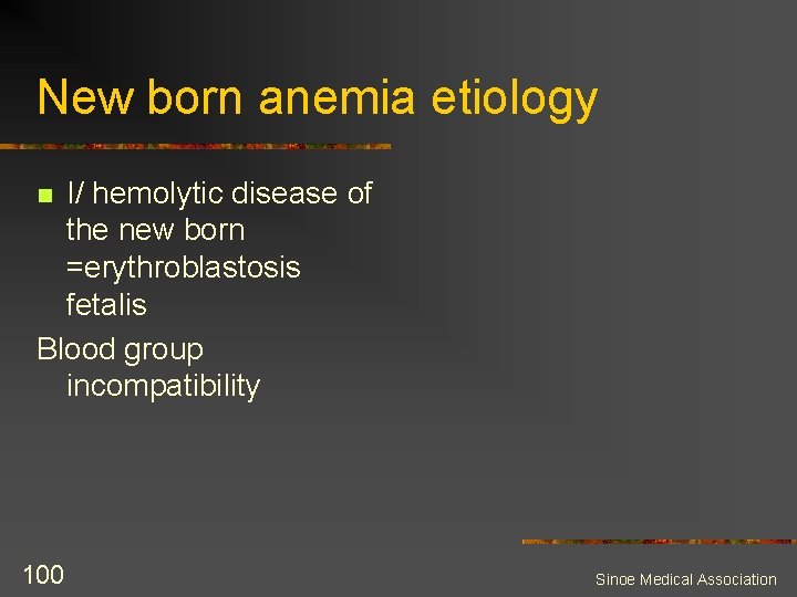 New born anemia etiology I/ hemolytic disease of the new born =erythroblastosis fetalis Blood