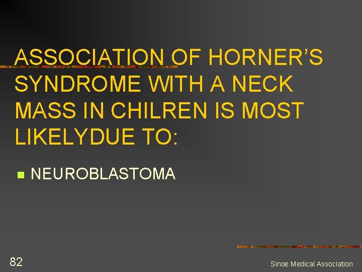 ASSOCIATION OF HORNER’S SYNDROME WITH A NECK MASS IN CHILREN IS MOST LIKELYDUE TO: