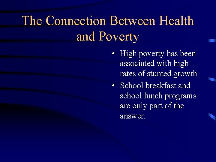 The Connection Between Health and Poverty • High poverty has been associated with high The Connection Between Health and Poverty • High poverty has been associated with high