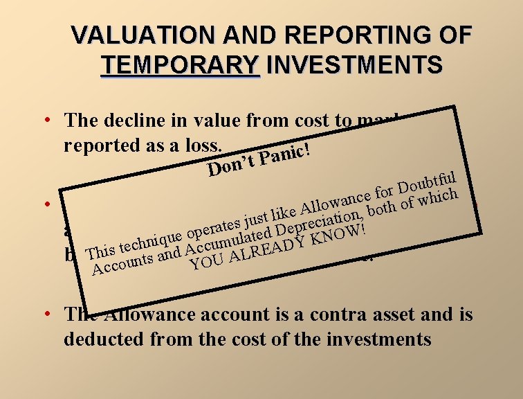 VALUATION AND REPORTING OF TEMPORARY INVESTMENTS • The decline in value from cost to