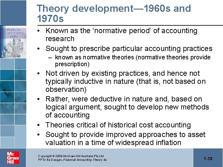 Theory development— 1960 s and 1970 s • Known as the ‘normative period’ of
