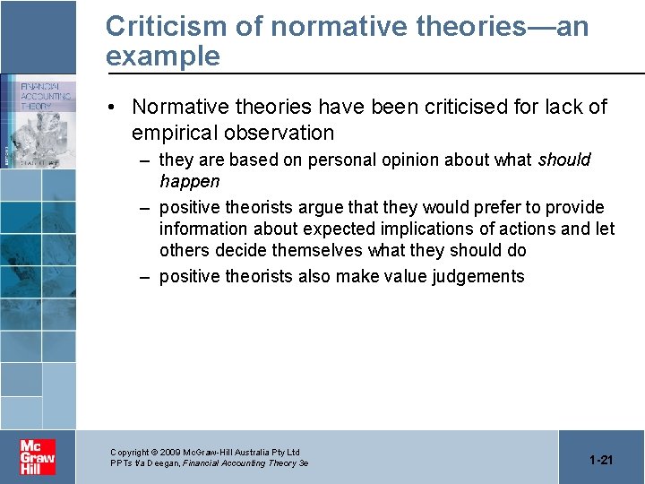 Criticism of normative theories—an example • Normative theories have been criticised for lack of