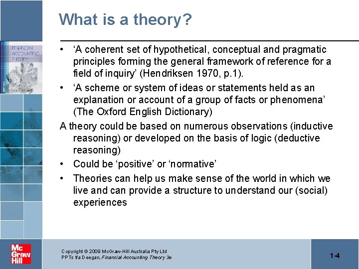 What is a theory? • ‘A coherent set of hypothetical, conceptual and pragmatic principles