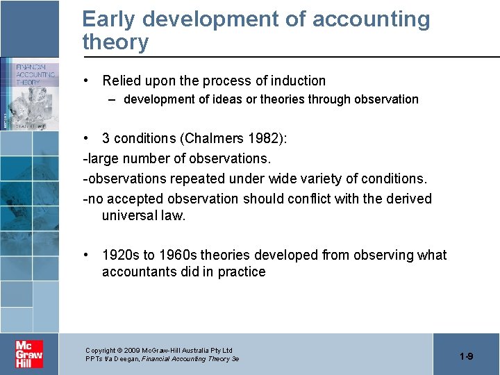 Early development of accounting theory • Relied upon the process of induction – development