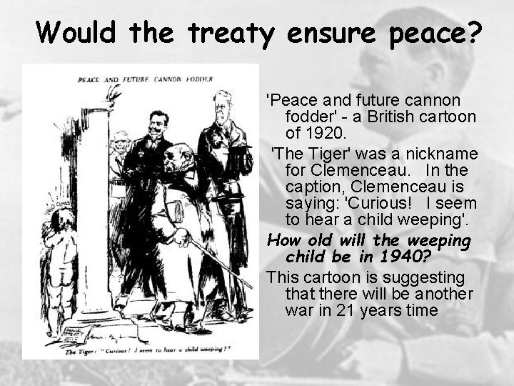 Would the treaty ensure peace? 'Peace and future cannon fodder' - a British cartoon