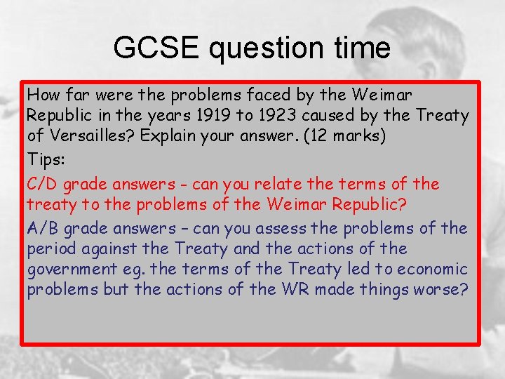 GCSE question time How far were the problems faced by the Weimar Republic in