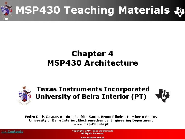 MSP 430 Teaching Materials UBI Chapter 4 MSP 430 Architecture Texas Instruments Incorporated University