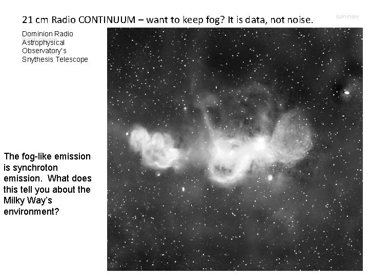 21 cm Radio CONTINUUM – want to keep fog? It is data, not noise.