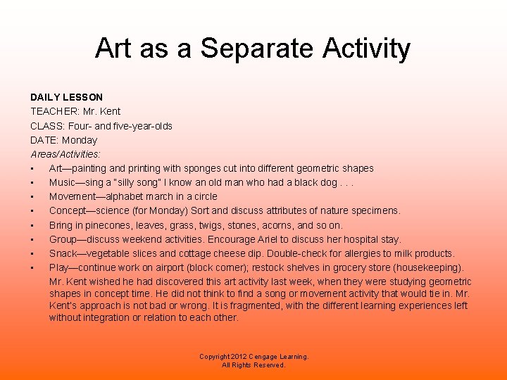 Art as a Separate Activity DAILY LESSON TEACHER: Mr. Kent CLASS: Four- and five-year-olds