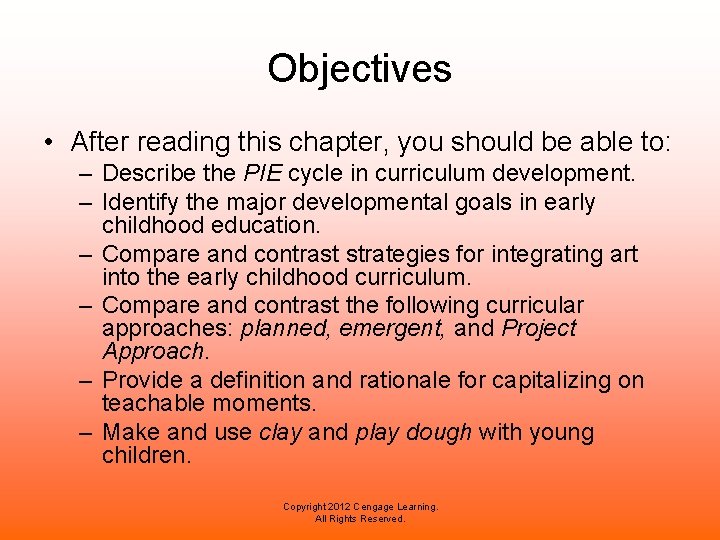 Objectives • After reading this chapter, you should be able to: – Describe the