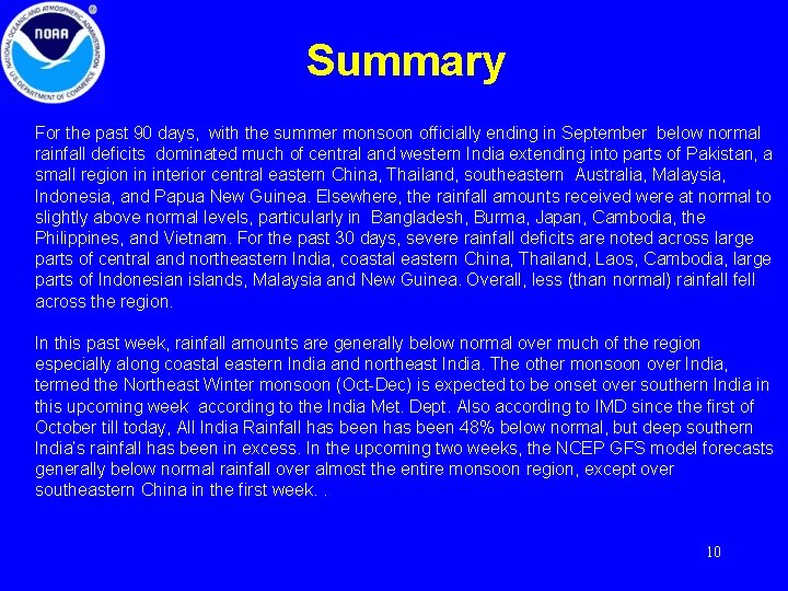 Summary For the past 90 days, with the summer monsoon officially ending in September