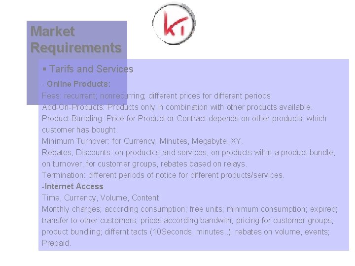 Market Requirements § Tarifs and Services - Online Products: Fees: recurrent; nonrecurring; different prices