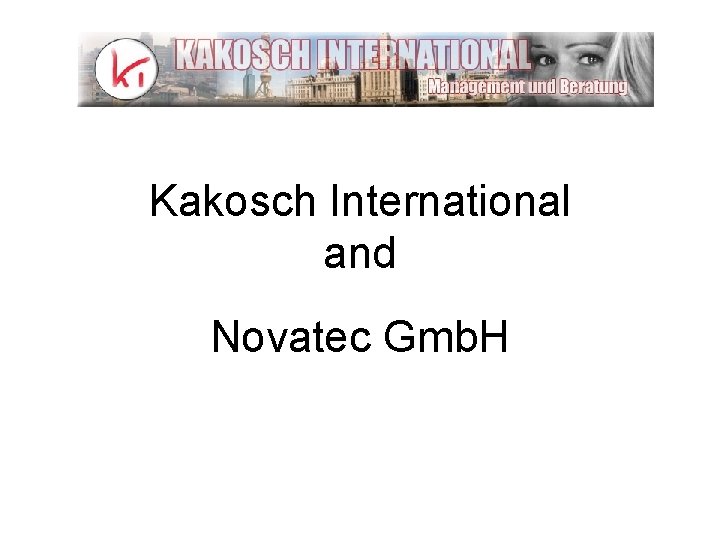 Kakosch International and Novatec Gmb. H 