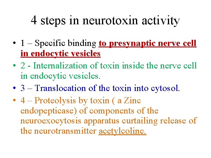 4 steps in neurotoxin activity • 1 – Specific binding to presynaptic nerve cell