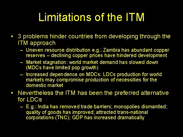Limitations of the ITM • 3 problems hinder countries from developing through the ITM