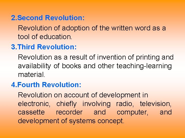 2. Second Revolution: Revolution of adoption of the written word as a tool of